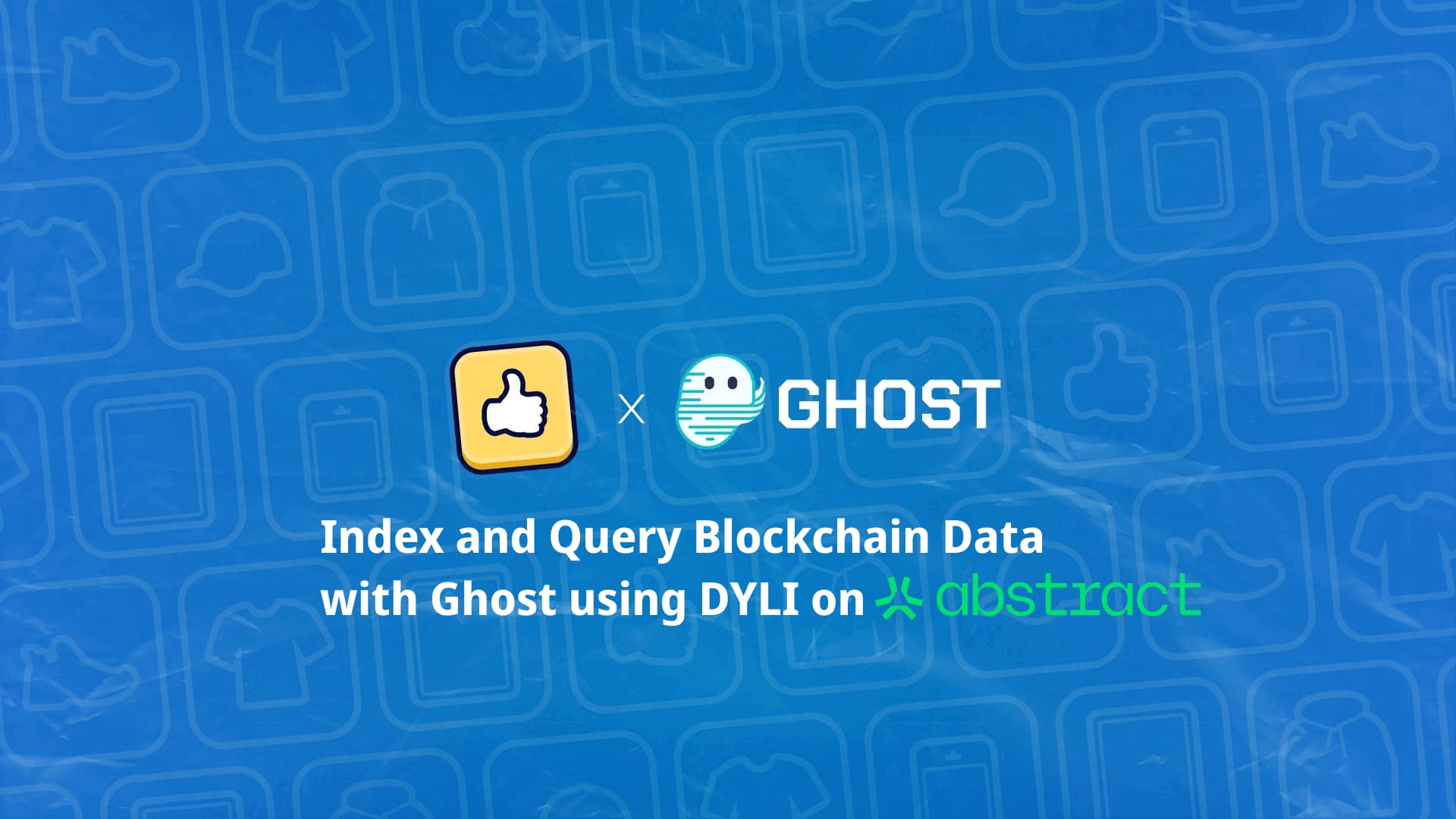 Index and Query Blockchain Data with Ghost using DYLI on Abstract