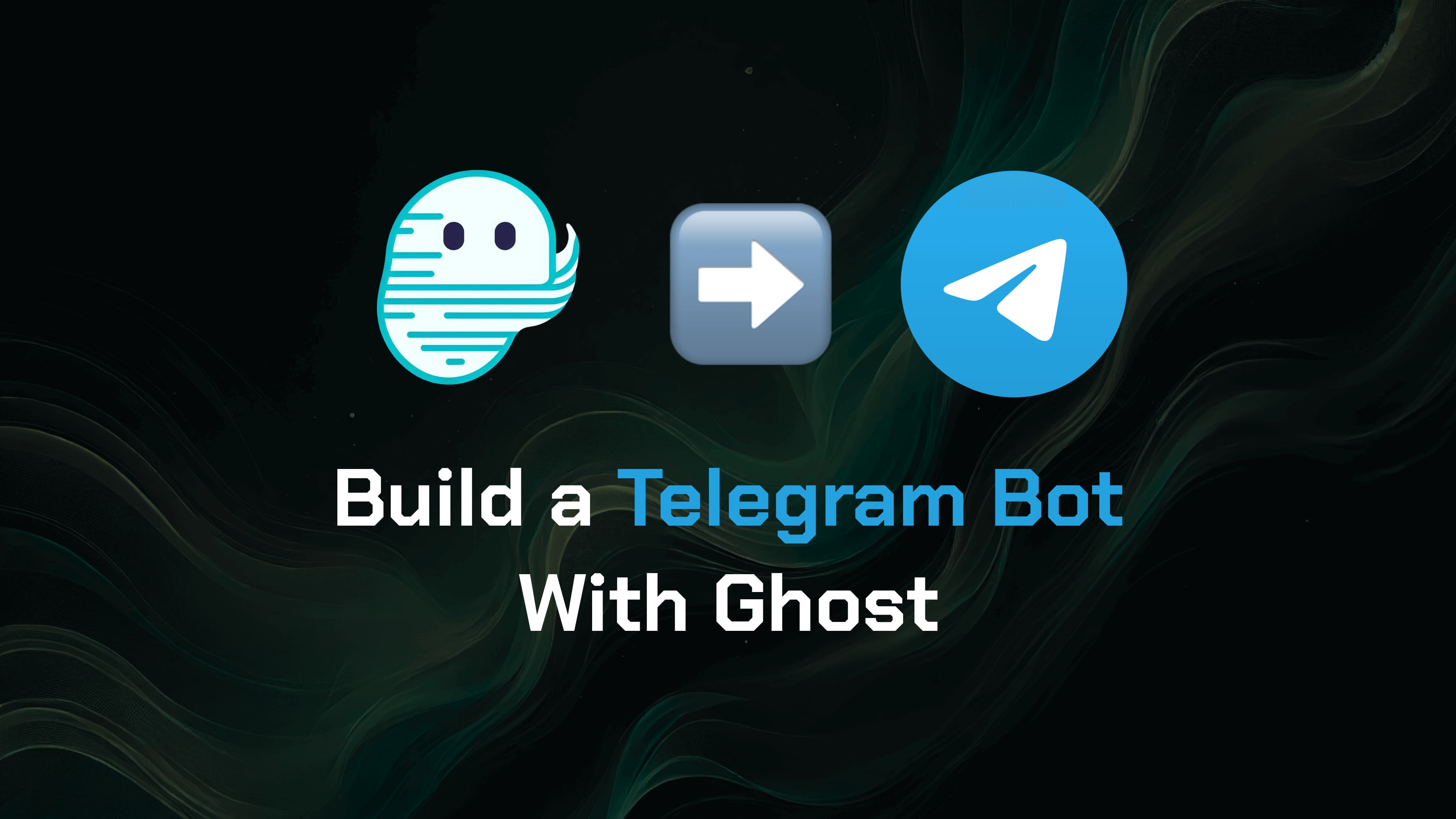 Build a Telegram Bot with Ghost