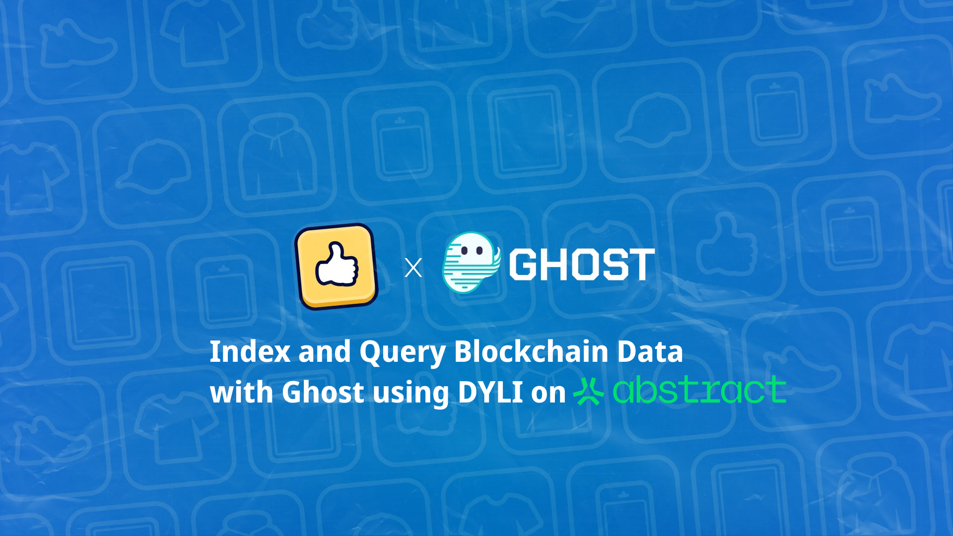 Index and Query Blockchain Data with Ghost using DYLI on Abstract